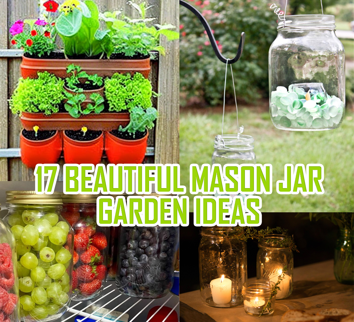 17 Beautiful Mason Jar Garden Ideas