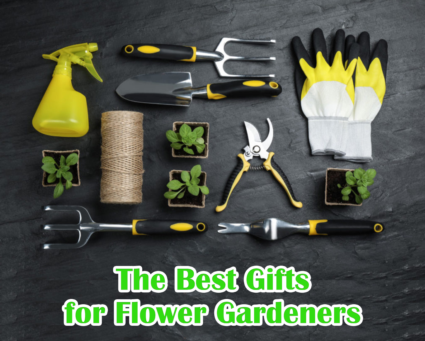 The Best Gifts for Flower Gardeners