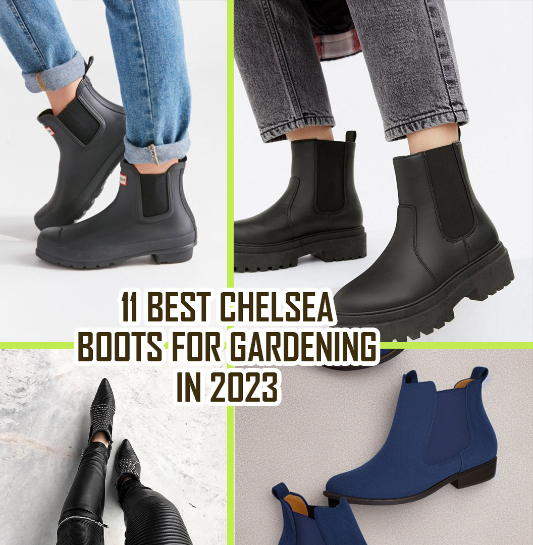Best Chelsea Boots for Gardening in 2023